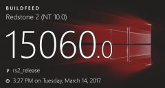 Win10 Build 15060更新修复内容汇总
